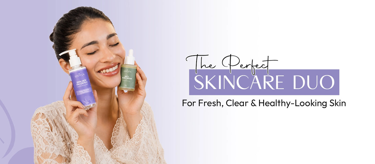 Elvizen skincare duo featuring Skin Dew Face Wash and Anti Acne Serum for fresh, clear and healthy-looking skin